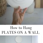 How To Hang Plates On Wall Without Nails